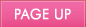 PAGE UP